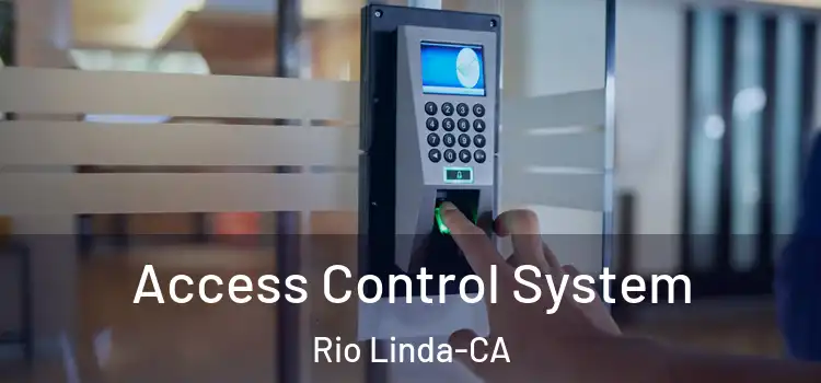  Access Control System Rio Linda-CA
