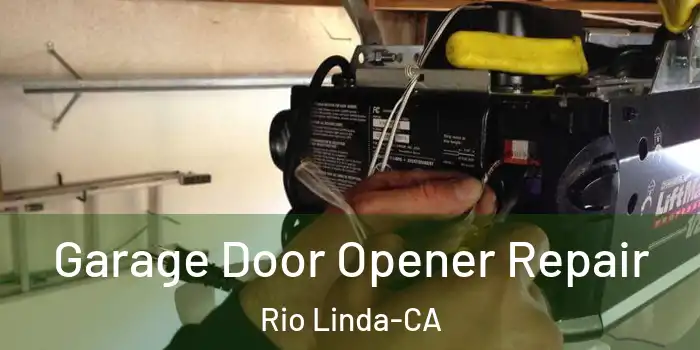 Garage Door Opener Repair Rio Linda-CA